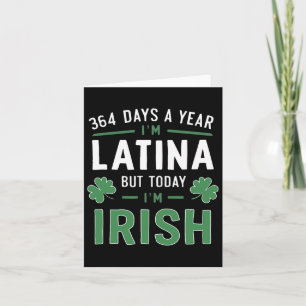 364 dagen per jaar ben ik Latina, maar vandaag ben Kaart