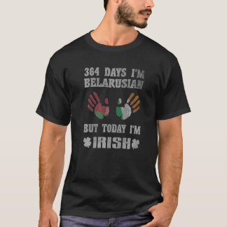 364 Days I'm Belarusian But Today I'm Irish St Pad T-shirt