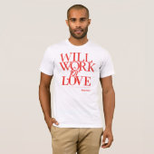 36-WillWorkForLove-Red T-shirt (Voorkant volledig)