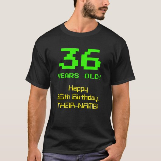 36e verjaardag: Leuk, 8-bit look, Nerdy / Geeky "3 T-shirt (Voorkant)
