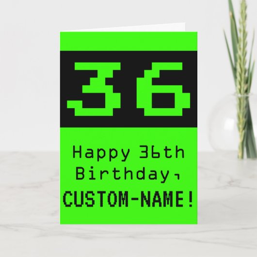 36th Verjaardag: Nerdy / Geeky Stijl "36" en Naam Kaart (Voorkant)