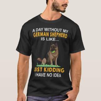 37 Een dag zonder mijn Duitse herder is als gewoon T-shirt
