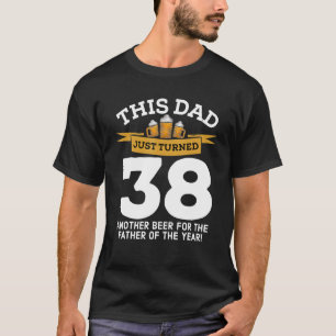 38 bier Drink vader 38th Father Birthday G T-shirt