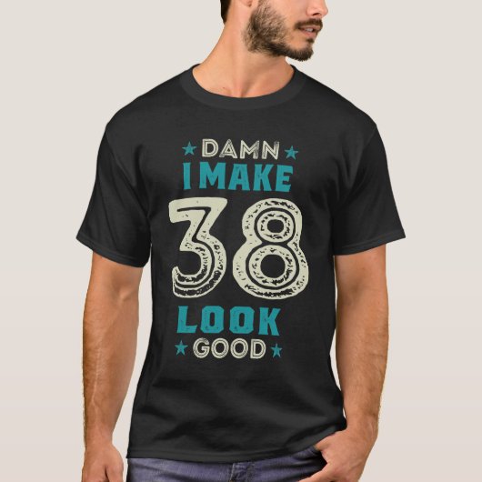 38 jaar 38e verjaardag Funny Gift T-shirt (Voorkant)