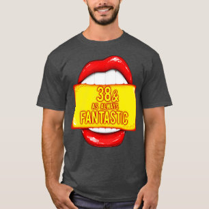38e verjaardag 38 zoals altijd fantastische rode l t-shirt