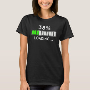 38e Verjaardag Leven Geladen Laadbar 38 T-shirt