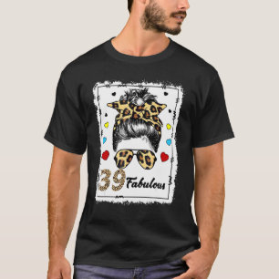 39 jaar oude Fabulous Messy Bun Leopard 1983 geboo T-shirt
