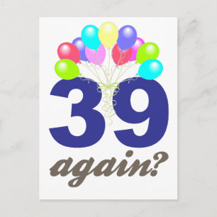 39 weer? Birthday Gifts / Souvenirs Briefkaart