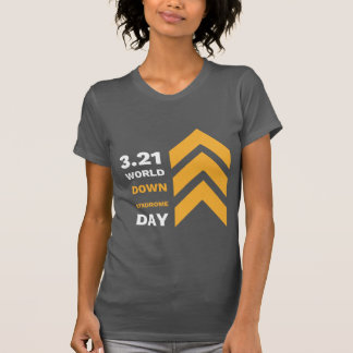 3.21 Down Syndrome Awareness T-shirts BOLD Women's