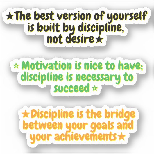 3 Discipline Over Motivation Quotes | Stickers  (Devant)