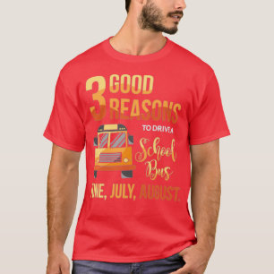3 Goede redenen om een scholierenchauffeur te best T-shirt