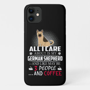 3 Het enige waar ik om geef is mijn Duitse herder  iPhone 11 Hoesje