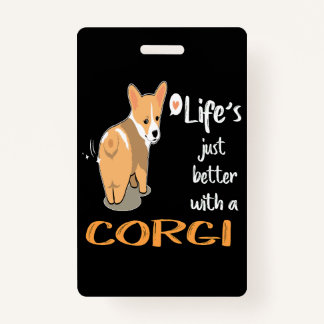 3 Het leven is gewoon beter met een Corgi Badge