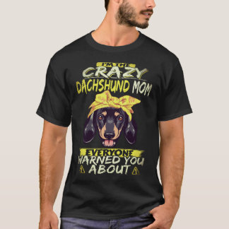 3 Ik ben de gekke Dachshund-mama waar iedereen je  T-shirt