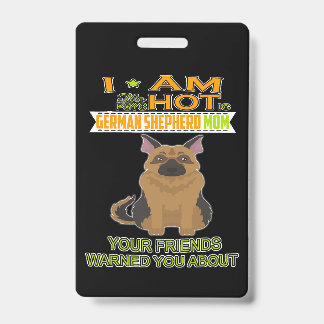 3 Ik ben de psychotische Duitse herder meisje je v Badge