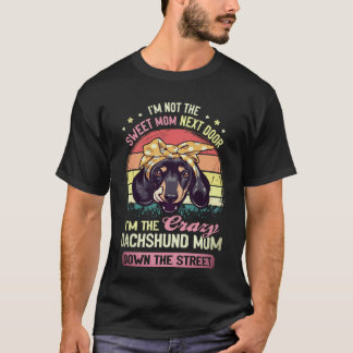 3 Ik ben niet de lieve moeder van naast de deur Ik T-shirt