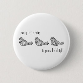 3 Little Birds Button