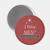 3 wijze Mannen? Oh, kom op! Magneet (Voorkant / Achterkant)
