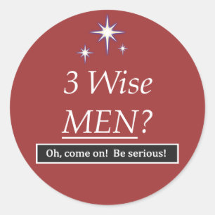 3 wijze Mannen? Oh, kom op! Ronde Sticker
