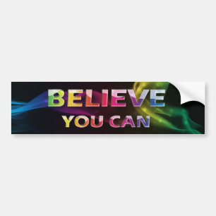 3 Word Quote~geloof dat je kunt~Motivatie bellen Bumpersticker