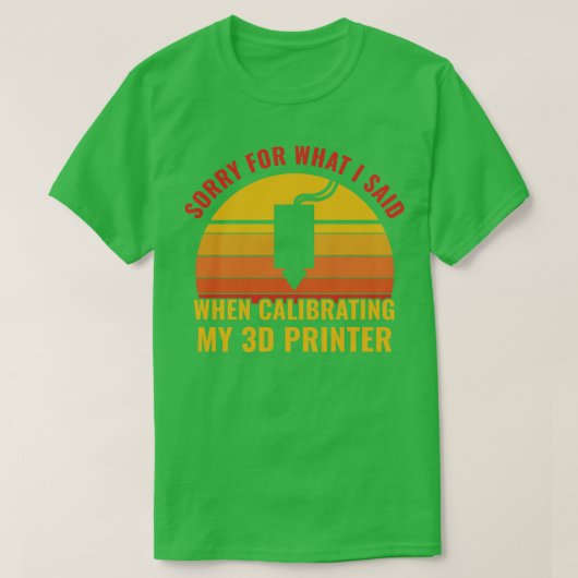 3D-afdrukken Grappig Mijn 3D-printer kalibreren T-shirt (Design voorkant)
