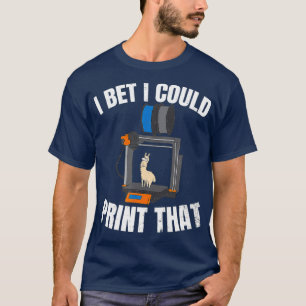 3D-afdrukontwerp Ik kan dat cadeau afdrukken T-shirt