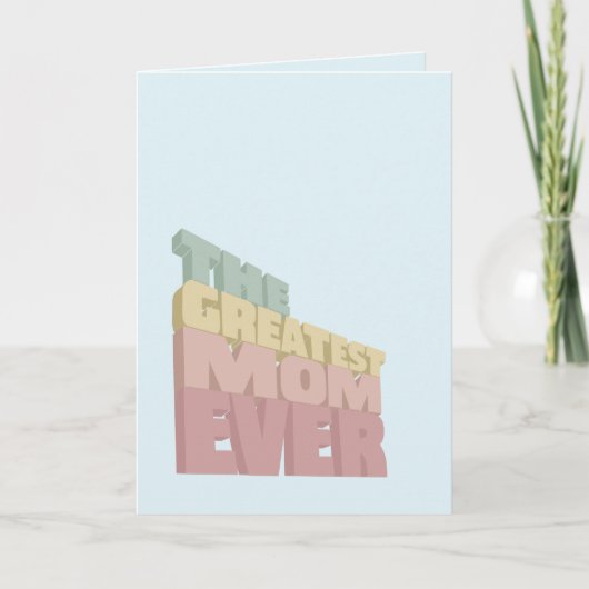 3D Grootste Moeder Ooit Moederdag Kaart (Voorkant)