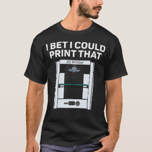 3D-printontwerp Ik wed dat ik dat cadeau kan print T-shirt