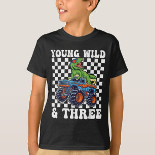3e verjaardag Monster Truck Young Wild en drie 3 T-shirt