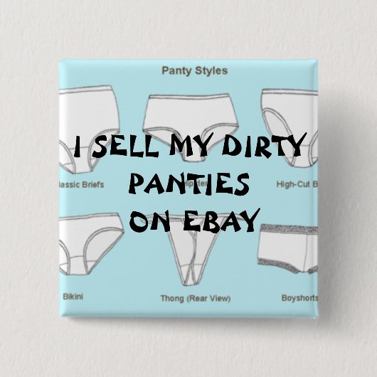 400px-PantyStyles, VERKOPEN IK MIJN DIRTY PANTIES  Vierkante Button 5,1 Cm (Voorkant)