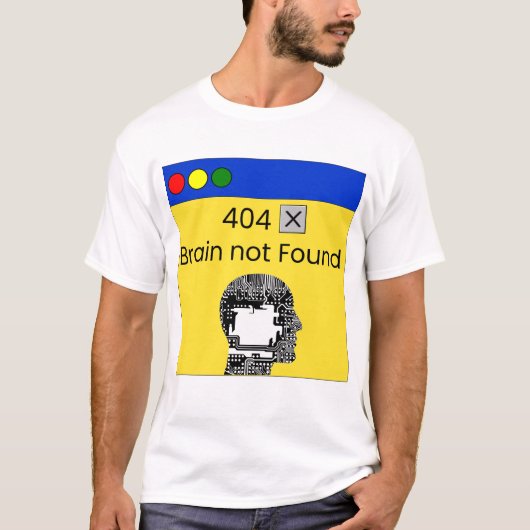 404 brain not found T-Shirt (Voorkant)
