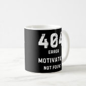 404 Motivation Not Found Mug (Devant droit)