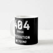 404 Motivation Not Found Mug (Devant gauche)