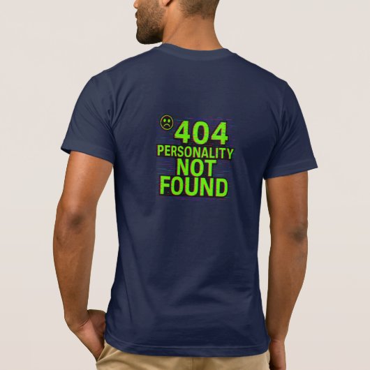 404 Personality Not Found – Glitchy Error Tee T-shirt (Achterkant)
