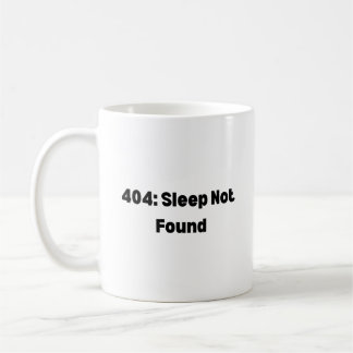 404 Sleep Not Found Mug – Funny Developer 