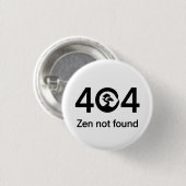 404 - Zen niet gevonden Ronde Button 3,2 Cm (Voorkant /achterkant)