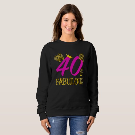 40 And Fabulous  40 And Fabulous  For Women Trui (Voorkant volledig)