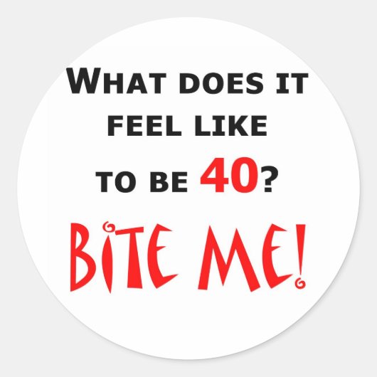 40 Bite me! Ronde Sticker (Voorkant)