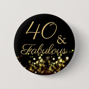 40 en Fabulous Birthday Ronde Button 5,7 Cm