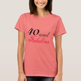 40 en Fabulous T-shirt