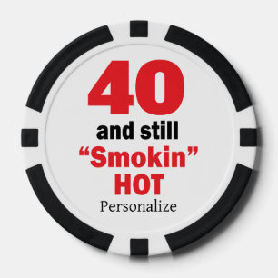 40 en nog steeds Smokin Hot 00e verjaardag Pokerchips