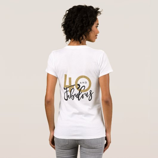 40 et t-shirt fabuleux (Dos entier)