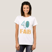 40 & Fab Modern Birthday T-shirt (Voorkant volledig)