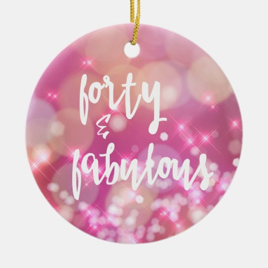 40 & Fabulous, 40th Birthday Glamor Keramisch Ornament (Voorkant)
