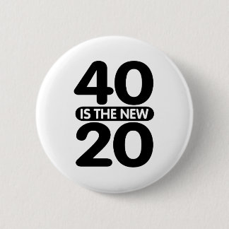 40 is de nieuwe 20 ronde button 5,7 cm
