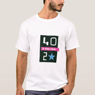 40 is de nieuwe 20 shirt - voorzijde slechts