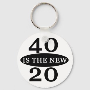 40 is de nieuwe 20 sleutelhanger