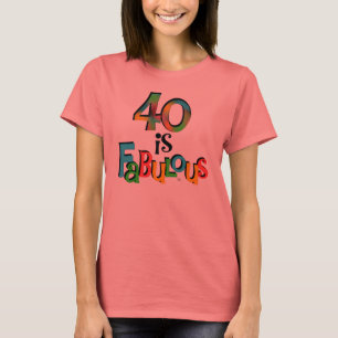 40 is Fabulous Birthday T-shirts en geschenken