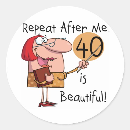 40 is mooie Tshirts en cadeautjes Ronde Sticker (Voorkant)