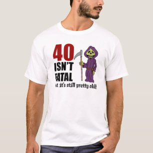 40 is niet fataal, maar nog steeds oud, grimmiger t-shirt